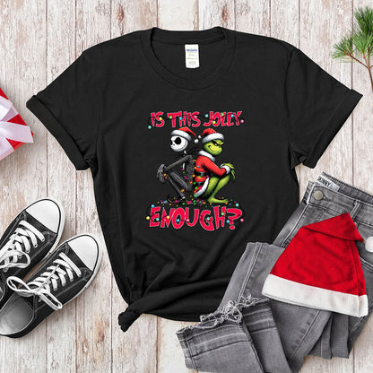 Funny Grinch Shirt, Is This Jolly Enough, Holiday Sweatshirt Hoodie Christmas Gift